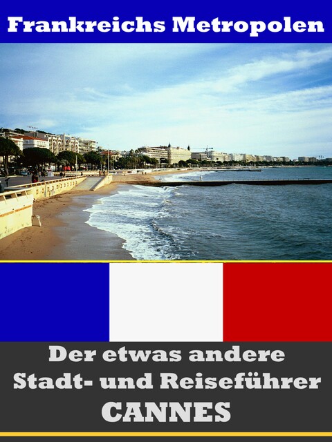 Bordeaux – Der etwas andere Stadt- und Reiseführer – Mit Reise – Wörterbuch Deutsch-Französisch, A.D. Astinus