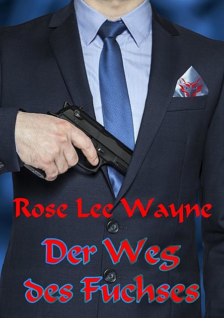 Der Weg des Fuchses, Rose Lee Wayne