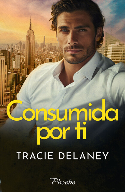 Consumida por ti, Tracie Delaney