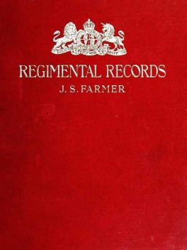 The Regimental Records of the British Army, John Stephen Farmer