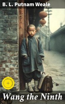 Wang the Ninth, B.L. Putnam Weale