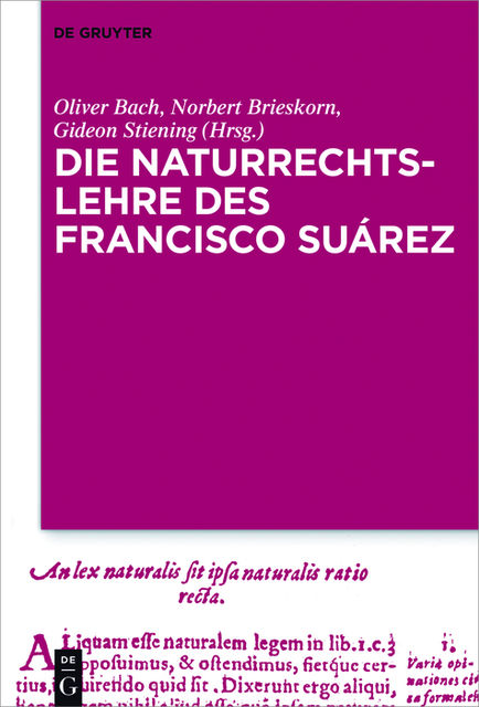 Die Naturrechtslehre des Francisco Suárez, Oliver Bach, Stiening Gideon, Norbert Brieskorn