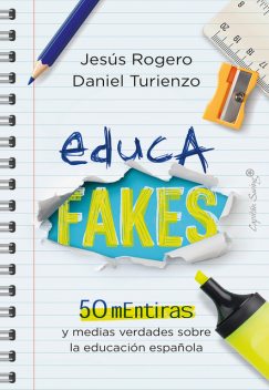 Educafakes, Daniel Turienzo, Jesús Roguero