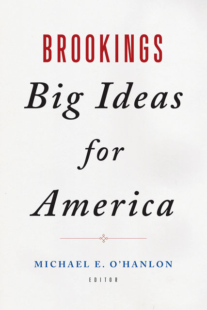 Brookings Big Ideas for America, Michael E.O'Hanlon