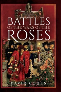 Battles of the Wars of the Roses, David Cohen