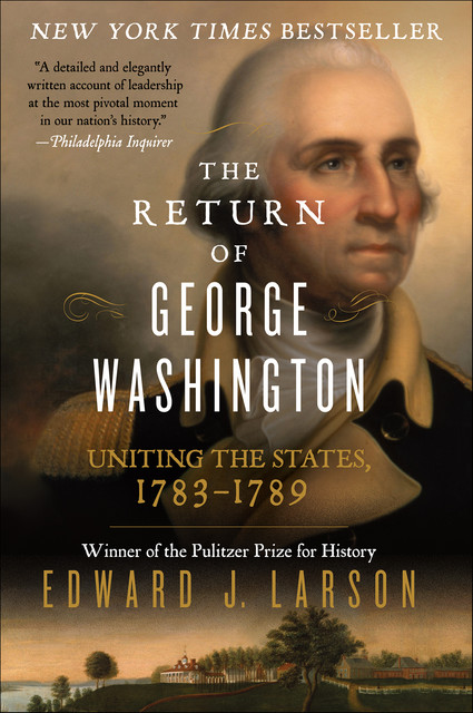 The Return of George Washington, Edward Larson