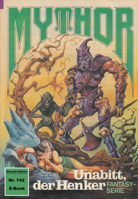 Mythor 142: Unabitt, der Henker, Peter Terrid