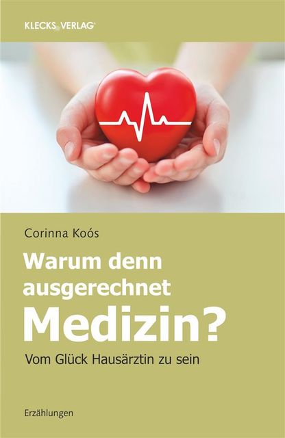 Warum denn ausgerechnet Medizin, Corinna Koòs