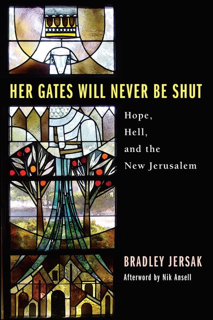 Her Gates Will Never Be Shut, Bradley Jersak
