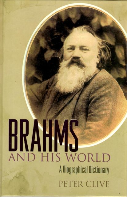 Brahms and His World, Peter Clive