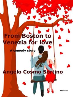 From Boston to Venice for love, Angelo Cosmo Sortino