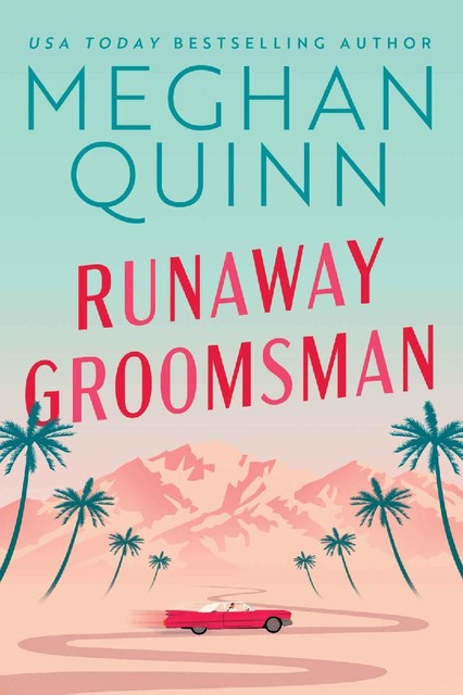 Runaway Groomsman, Meghan Quinn
