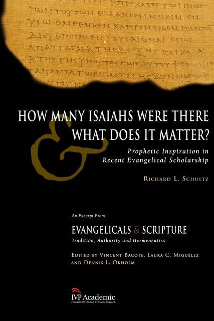 How Many Isaiahs Were There and What Does It Matter, Richard Schultz