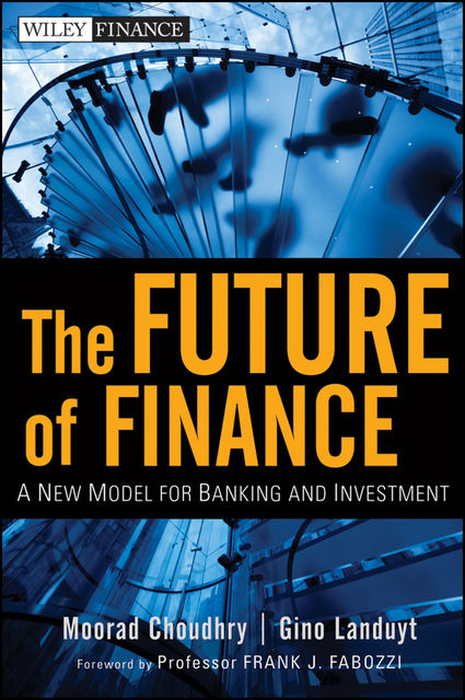 The Future of Finance, Moorad Choudhry, Gino Landuyt
