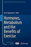 Hormones, Metabolism and the Benefits of Exercise, Bruce Spiegelman
