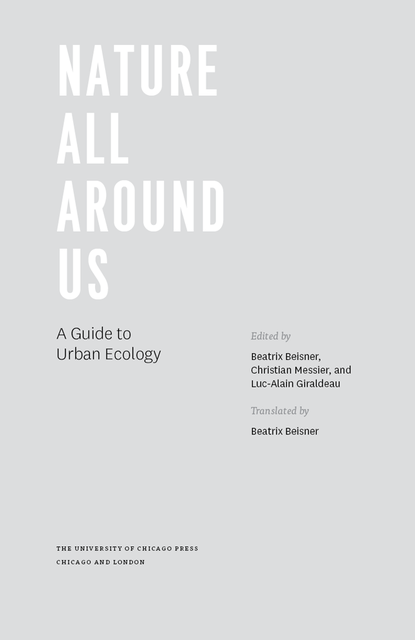 Nature All Around Us, Beatrix Beisner, Christian Messier, Luc-Alain Giraldeau