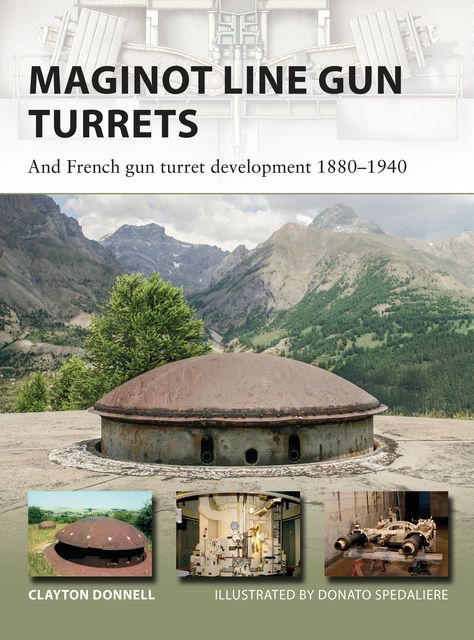Maginot Line Gun Turrets, Clayton Donnell