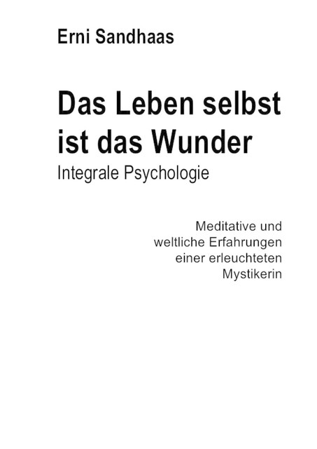 Das Leben selbst ist das Wunder, Erni Sandhaas