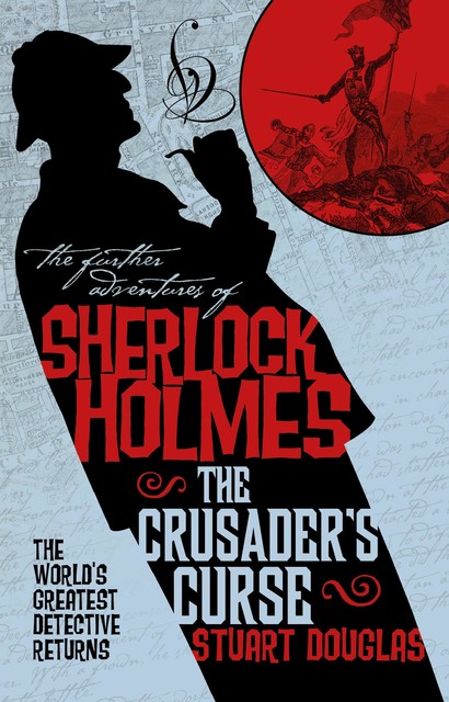 Sherlock Holmes and the Crusader's Curse, Stuart Douglas