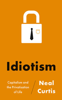 Idiotism, Neal Curtis