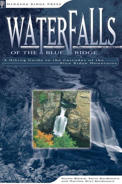 Waterfalls of Blue Ridge, Kevin Adams, Nichole Blouin, Marilou Weir Bordonaro, Steve Bordonaro