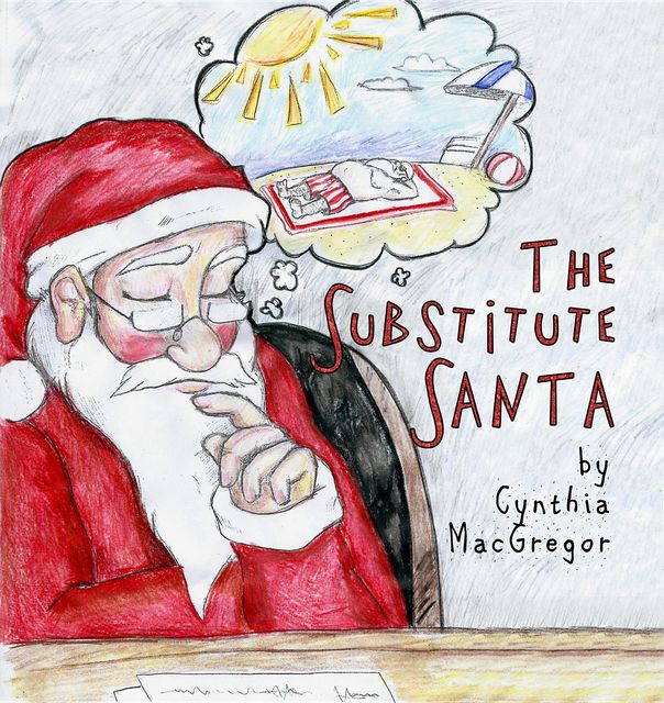 The Substitute Santa, Cynthia MacGregor