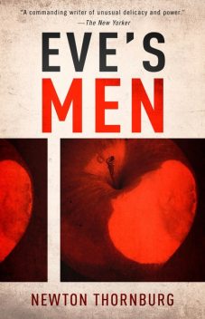 Eve's Men, Newton Thornburg