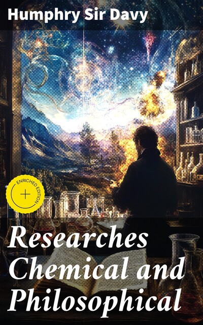 Researches Chemical and Philosophical, Humphry Sir Davy