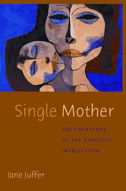 Single Mother, Jane Juffer