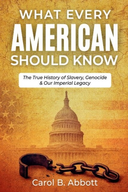 What Every American Should Know, Carol B. Abbott