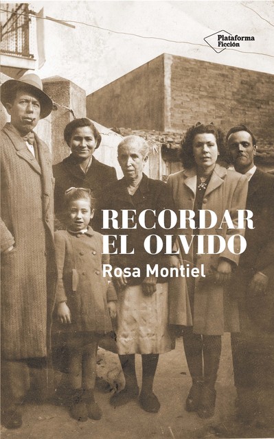 Recordar el olvido, Rosa Montiel