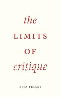 Limits of Critique, Rita Felski