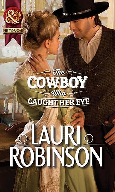 The Cowboy Who Caught Her Eye, Lauri Robinson