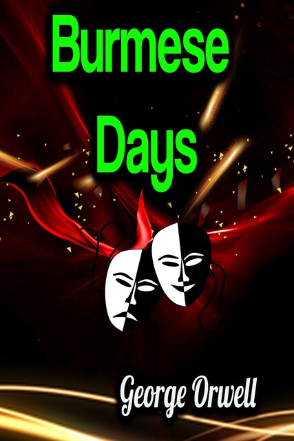 Burmese Days, George Orwell