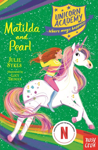 Unicorn Academy: Matilda and Pearl, Julie Sykes