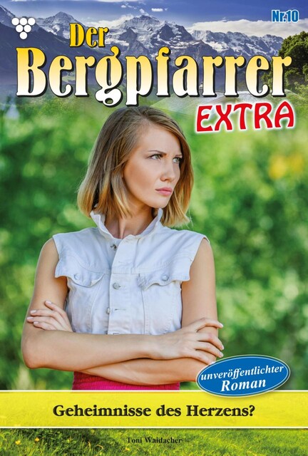 Der Bergpfarrer Extra 10 – Heimatroman, Toni Waidacher