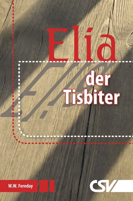 Elia – der Tisbiter, W.W. Fereday