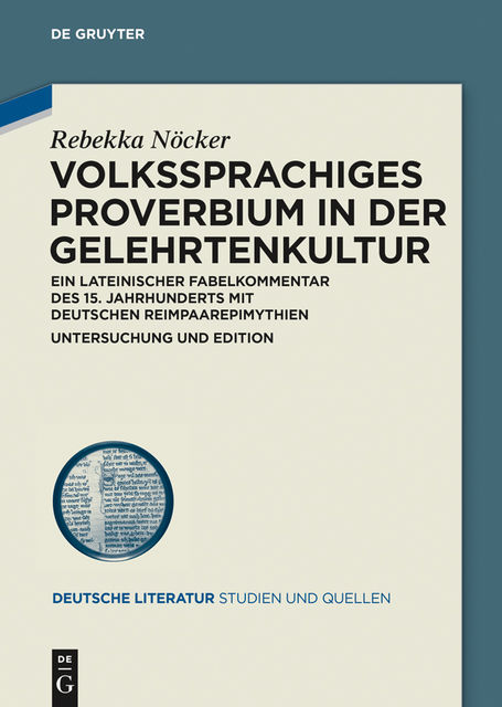 Volkssprachiges Proverbium in der Gelehrtenkultur, Rebekka Nöcker