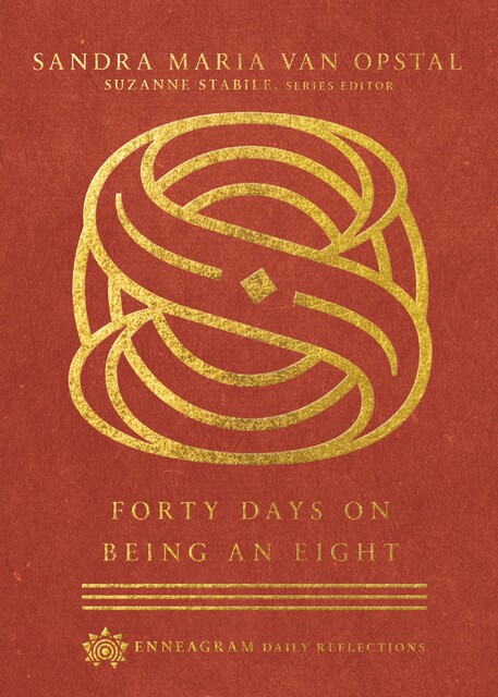 Forty Days on Being an Eight, Sandra Maria Van Opstal