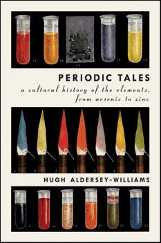 Periodic Tales, Hugh Aldersey-Williams