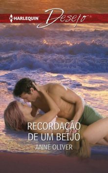 Recordaçåo de um beijo, Anne Oliver