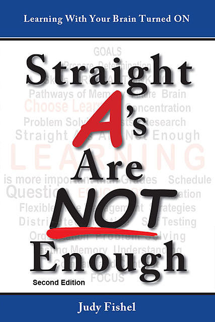 Straight A's Are Not Enough, Judy Fishel