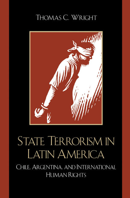 State Terrorism in Latin America, Thomas Wright
