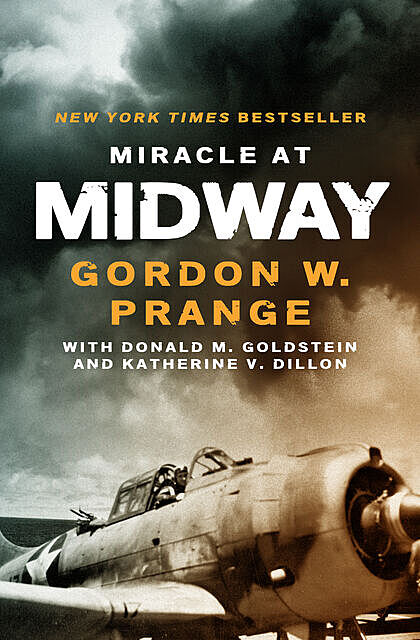 Miracle at Midway, Donald M. Goldstein, Gordon Prange, Katherine V. Dillon