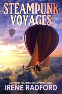 Steampunk Voyages, Irene Radford
