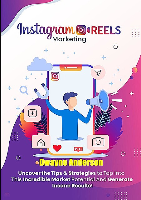 Instagram Reels Marketing, Dwayne Anderson