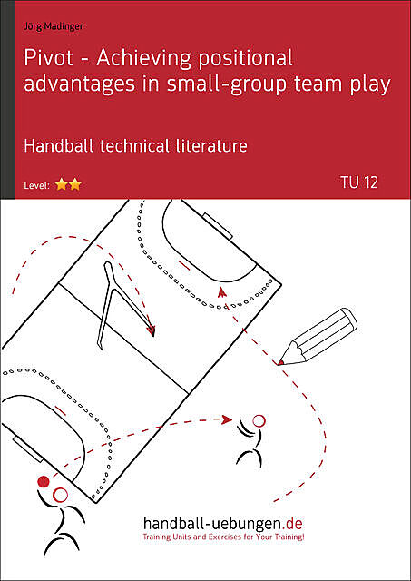 Pivot – Achieving positional advantages in small-group team play (TU 12), Jörg Madinger