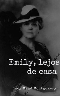 Emily Lejos De Casa, Lucy Maud Montgomery