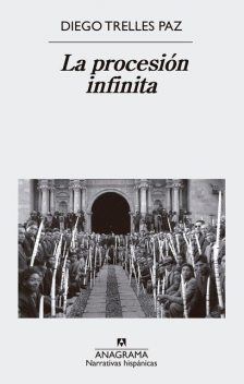 La procesión infinita, Diego Trelles Paz