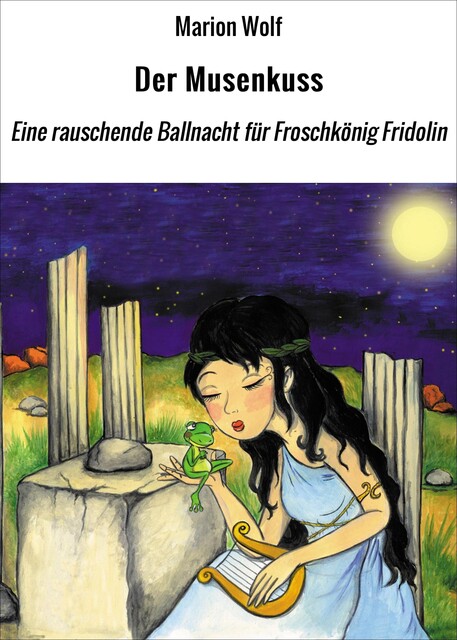Der Musenkuss, Marion Wolf